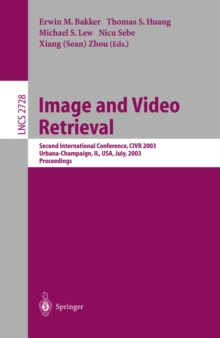 Image and Video Retrieval : Second International Conference, CIVR 2003, Urbana-Champaign, IL, USA, July 24-25, 2003, Proceedings