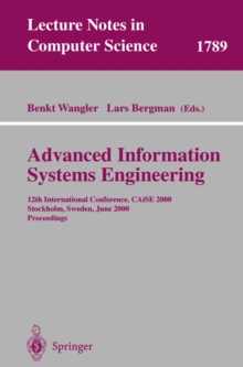 Advanced Information Systems Engineering : 12th International Conference, CAiSE 2000 Stockholm, Sweden, June 5-9, 2000 Proceedings