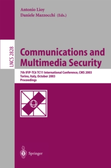 Communications and Multimedia Security. Advanced Techniques for Network and Data Protection : 7th IFIP TC-6 TC-11 International Conference, CMS 2003, Torino, Italy, October 2-3, 2003, Proceedings