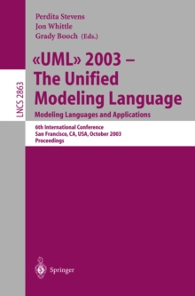 UML 2003 -- The Unified Modeling Language, Modeling Languages and Applications : 6th International Conference San Francisco, CA, USA, October 20-24, 2003, Proceedings