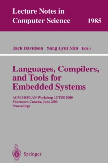 Languages, Compilers, and Tools for Embedded Systems : ACM SIGPLAN Workshop LCTES 2000, Vancouver, Canada, June 18, 2000, Proceedings