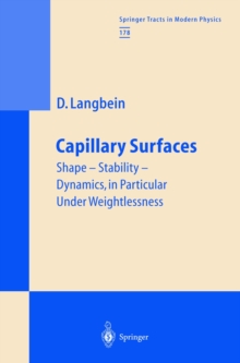 Capillary Surfaces : Shape - Stability - Dynamics, in Particular Under Weightlessness