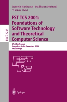 FST TCS 2001: Foundations of Software Technology and Theoretical Computer Science : 21st Conference, Bangalore, India, December 13-15, 2001, Proceedings