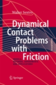 Dynamical Contact Problems with Friction : Models, Methods, Experiments and Applications