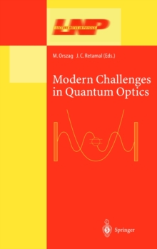 Modern Challenges in Quantum Optics : Selected Papers of the First International Meeting in Quantum Optics Held in Santiago, Chile, 13-16 August 2000