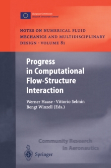 Progress in Computational Flow-Structure Interaction : Results of the Project UNSI, supported by the European Union 1998 - 2000