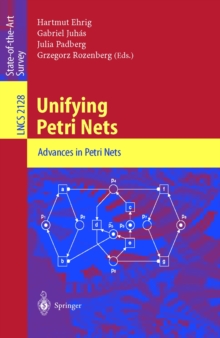 Unifying Petri Nets : Advances in Petri Nets