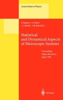 Statistical and Dynamical Aspects of Mesoscopic Systems : Proceedings of the XVI Sitges Conference on Statistical Mechanics Held at Sitges, Barcelona, Spain, 7-11 June 1999