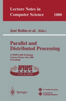 Parallel and Distributed Processing : 15 IPDPS 2000 Workshops Cancun, Mexico, May 1-5, 2000 Proceedings