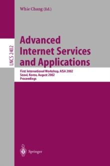 Advanced Internet Services and Applications : First International Workshop, AISA 2002, Seoul, Korea, August 1-2, 2002. Proceedings