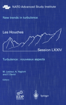 New trends in turbulence. Turbulence: nouveaux aspects : Les Houches Session LXXIV 31 July - 1 September 2000