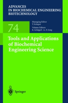 Tools and Applications of Biochemical Engineering Science