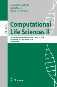 Computational Life Sciences II : Second International Symposium, CompLife 2006, Cambridge, UK, September 27-29, 2006, Proceedings