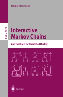 Interactive Markov Chains : The Quest for Quantified Quality