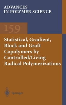 Statistical, Gradient, Block and Graft Copolymers by Controlled/Living Radical Polymerizations