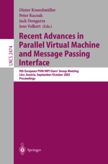 Recent Advances in Parallel Virtual Machine and Message Passing Interface : 9th European PVM/MPI User's Group Meeting Linz, Austria, September 29 - October 2, 2002, Proceedings