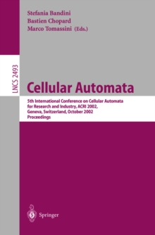 Cellular Automata : 5th International Conference on Cellular Automata for Research and Industry, ACRI 2002, Geneva, Switzerland, October 9-11, 2002, Proceedings