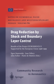 Drag Reduction by Shock and Boundary Layer Control : Results of the Project EUROSHOCK II. Supported by the European Union 1996-1999