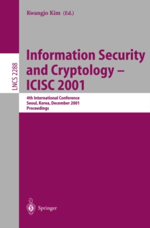 Information Security and Cryptology - ICISC 2001 : 4th International Conference Seoul, Korea, December 6-7, 2001 Proceedings