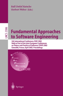 Fundamental Approaches to Software Engineering : 5th International Conference, FASE 2002, Held as Part of the Joint European Conferences on Theory and Practice of Software, ETAPS 2002, Grenoble, Franc