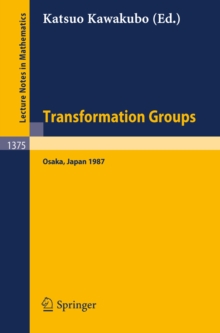 Transformation Groups : Proceedings of a Conference, held in Osaka, Japan, Dec. 16-21, 1987