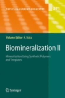 Biomineralization II : Mineralization Using Synthetic Polymers and Templates