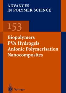 Biopolymers * PVA Hydrogels Anionic Polymerisation Nanocomposites