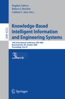 Knowledge-Based Intelligent Information and Engineering Systems : 10th International Conference, KES 2006, Bournemouth, UK, October 9-11 2006, Proceedings, Part III