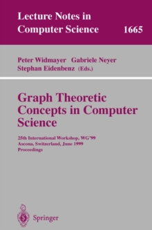 Graph-Theoretic Concepts in Computer Science : 25th International Workshop, WG'99, Ascona, Switzerland, June 17-19, 1999 Proceedings