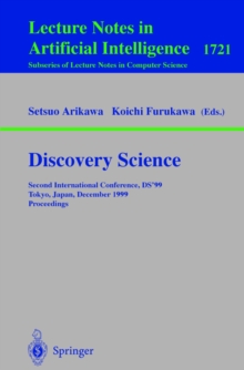 Discovery Science : Second International Conference, DS'99, Tokyo, Japan, December 6-8, 1999 Proceedings