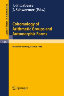 Cohomology of Arithmetic Groups and Automorphic Forms : Proceedings of a Conference held in Luminy/Marseille, France, May 22-27, 1989