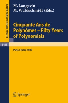 Cinquante Ans de Polynomes - Fifty Years of Polynomials : Proceedings of a Conference held in honour of Alain Durand at the Institut Henri Poincare. Paris, France, May 26-27, 1988