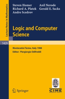 Logic and Computer Science : Lectures given at the 1st Session of the Centro Internazionale Matematico Estivo (C.I.M.E.) held at Montecatini Terme, Italy, June 20-28, 1988