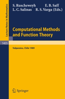 Computational Methods and Function Theory : Proceedings of a Conference held in Valparaiso, Chile, March 13-18, 1989