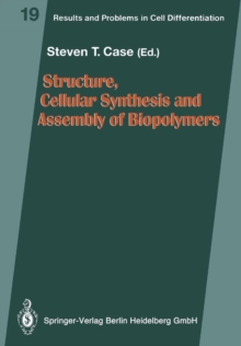 Structure, Cellular Synthesis and Assembly of Biopolymers