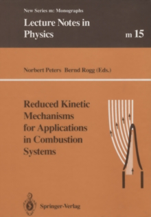 Reduced Kinetic Mechanisms for Applications in Combustion Systems