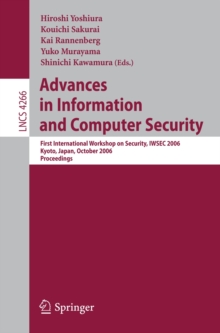 Advances in Information and Computer Security : First International Workshop on Security, IWSEC 2006, Kyoto, Japan, October 23-24, 2006, Proceedings