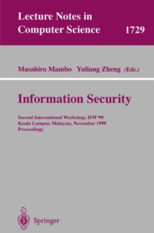 Information Security : Second International Workshop, ISW'99, Kuala Lumpur, Malaysia, November 6-7, 1999 Proceedings