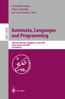 Automata, Languages and Programming : 28th International Colloquium, ICALP 2001 Crete, Greece, July 8-12, 2001 Proceedings