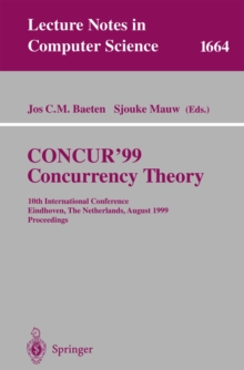 CONCUR'99. Concurrency Theory : 10th International Conference Eindhoven, The Netherlands, August 24-27, 1999 Proceedings