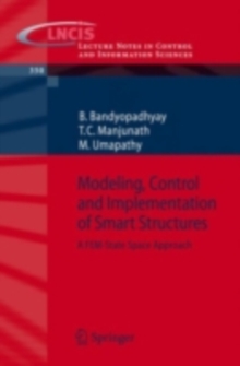 Modeling, Control and Implementation of Smart Structures : A FEM-State Space Approach