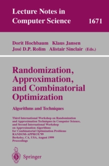 Randomization, Approximation, and Combinatorial Optimization. Algorithms and Techniques : Third International Workshop on Randomization and Approximation Techniques in Computer Science, and Second Int