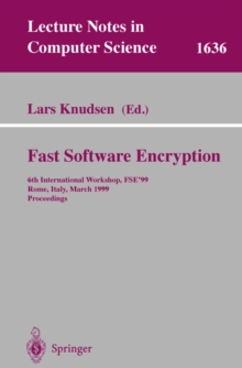 Fast Software Encryption : 6th International Workshop, FSE'99 Rome, Italy, March 24-26, 1999 Proceedings