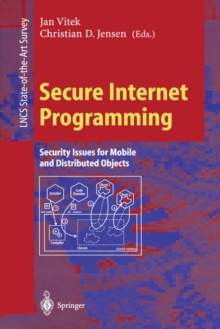 Secure Internet Programming : Security Issues for Mobile and Distributed Objects