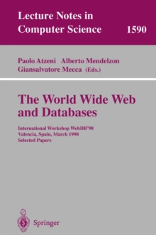 The World Wide Web and Databases : International Workshop WebDB'98, Valencia, Spain, March 27- 28, 1998 Selected Papers