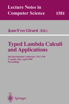 Typed Lambda Calculi and Applications : 4th International Conference, TLCA'99, L'Aquila, Italy, April 7-9, 1999, Proceedings