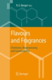 Flavours and Fragrances : Chemistry, Bioprocessing and Sustainability