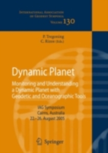 Dynamic Planet : Monitoring and Understanding a Dynamic Planet with Geodetic and Oceanographic Tools