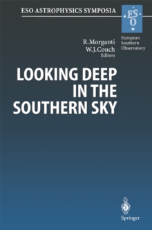 Looking Deep in the Southern Sky : Proceedings of the ESO/Australia Workshop Held at Sydney, Australia, 10-12 December 1997