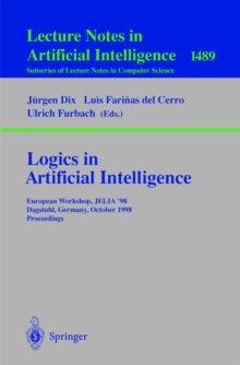 Logics in Artificial Intelligence : European Workshop, JELIA '98 Dagstuhl, Germany, October 12-15, 1998 Proceedings